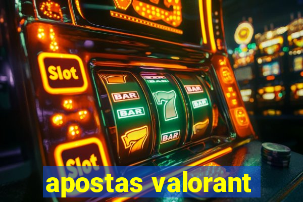 apostas valorant