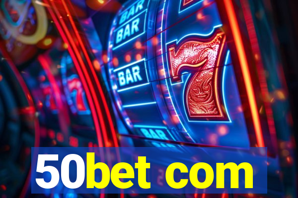 50bet com