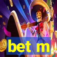 bet m