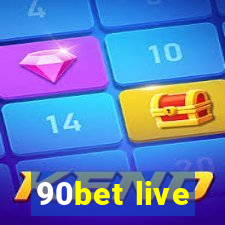 90bet live