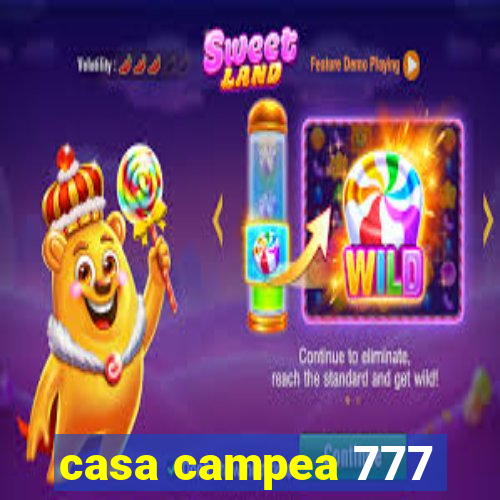 casa campea 777