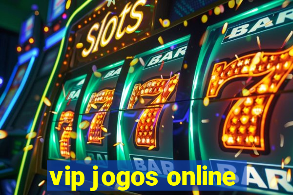 vip jogos online