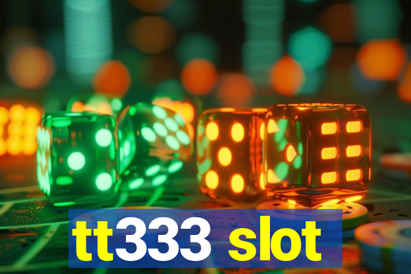 tt333 slot