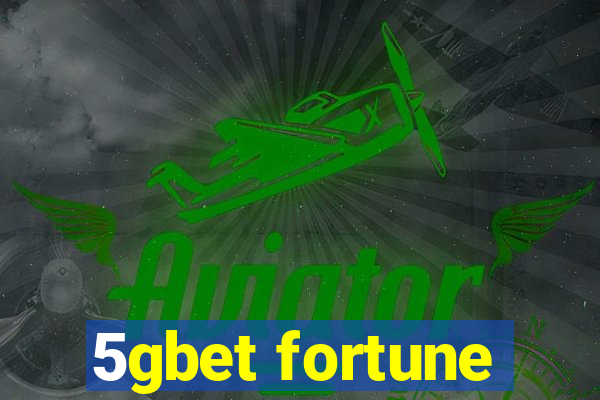 5gbet fortune