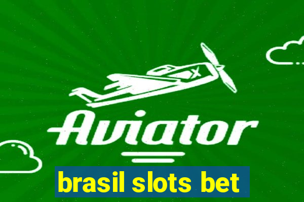 brasil slots bet