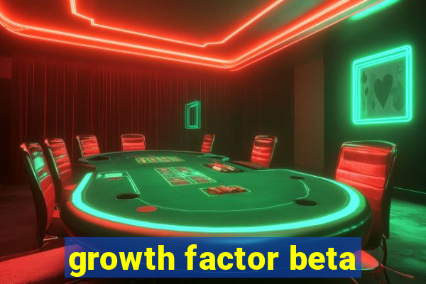 growth factor beta