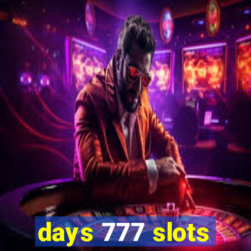 days 777 slots