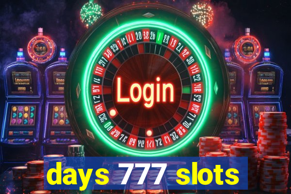 days 777 slots