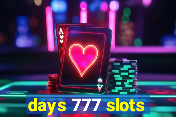 days 777 slots