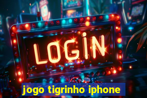 jogo tigrinho iphone