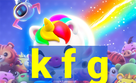 k f g