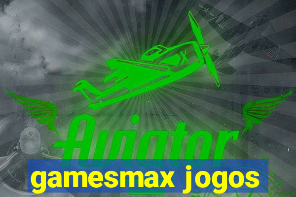 gamesmax jogos