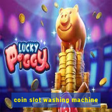 coin slot washing machine