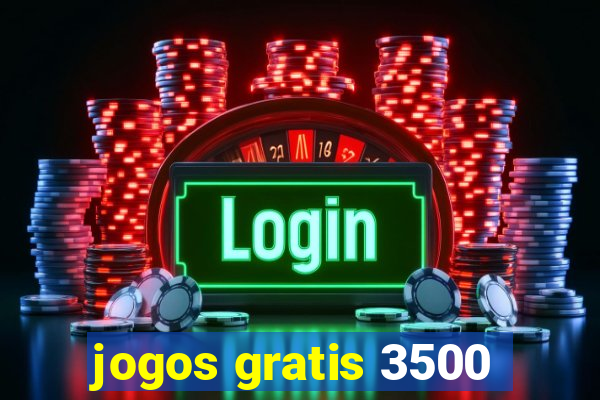 jogos gratis 3500