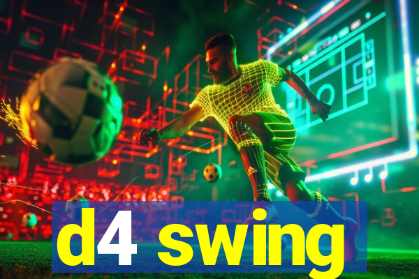 d4 swing