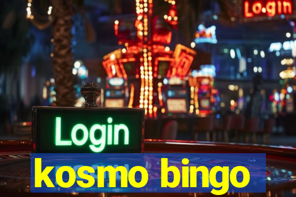 kosmo bingo