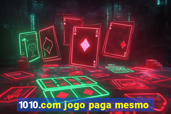 1010.com jogo paga mesmo