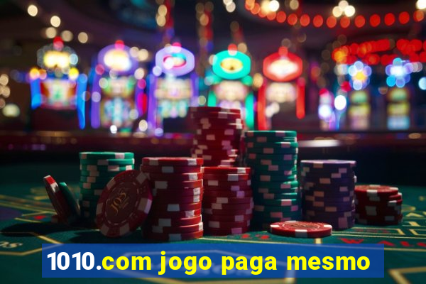 1010.com jogo paga mesmo