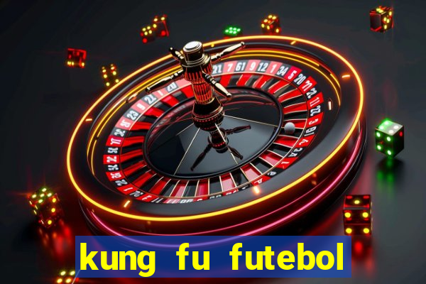 kung fu futebol clube dublado download utorrent