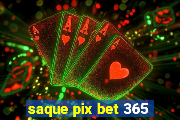 saque pix bet 365