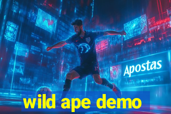 wild ape demo