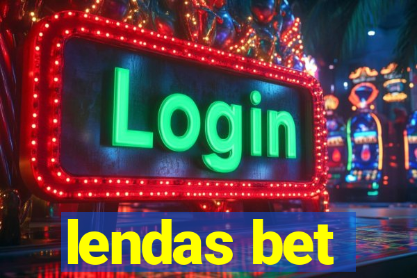 lendas bet