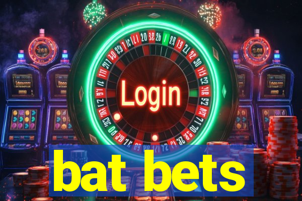 bat bets