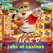 jobs at casinos