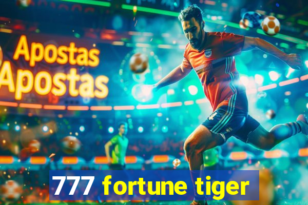 777 fortune tiger