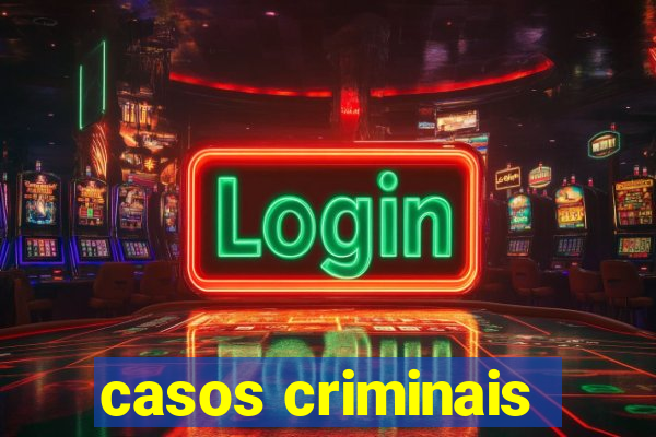 casos criminais