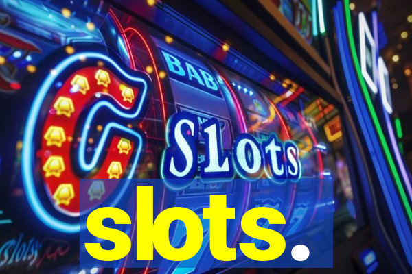 slots.