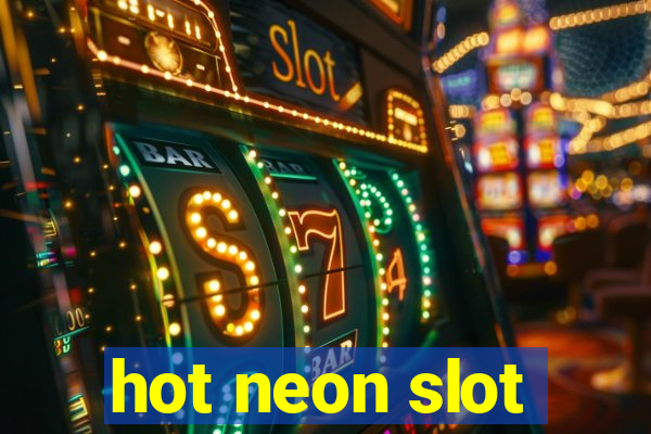 hot neon slot