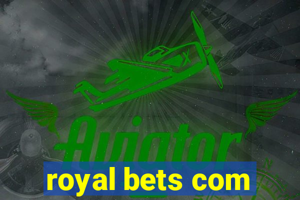 royal bets com