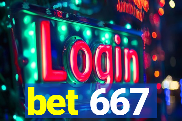 bet 667