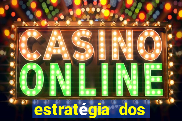 estratégia dos jogos slots