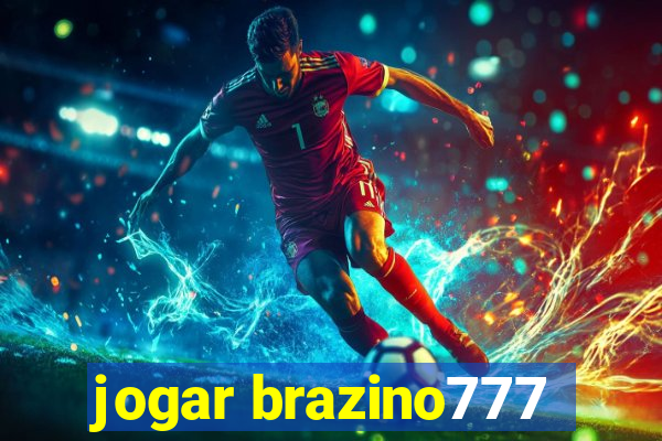 jogar brazino777