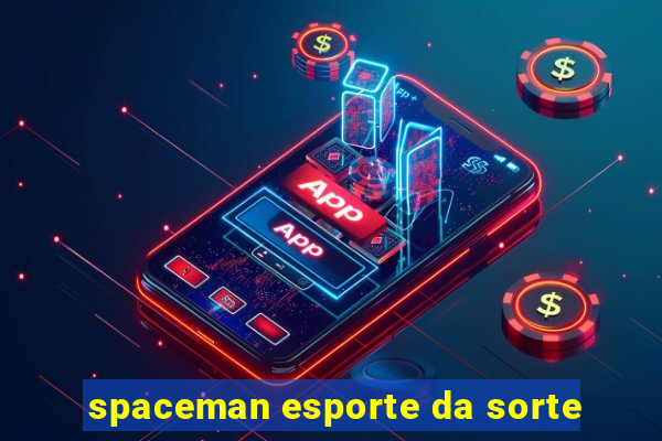 spaceman esporte da sorte