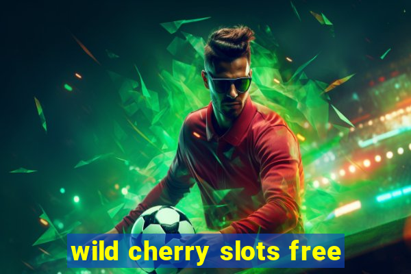 wild cherry slots free