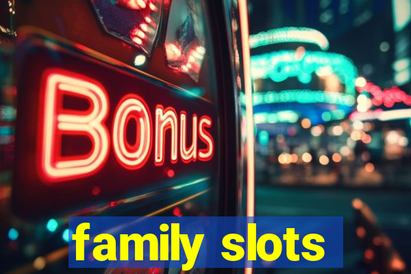 family slots