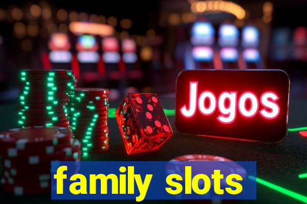 family slots