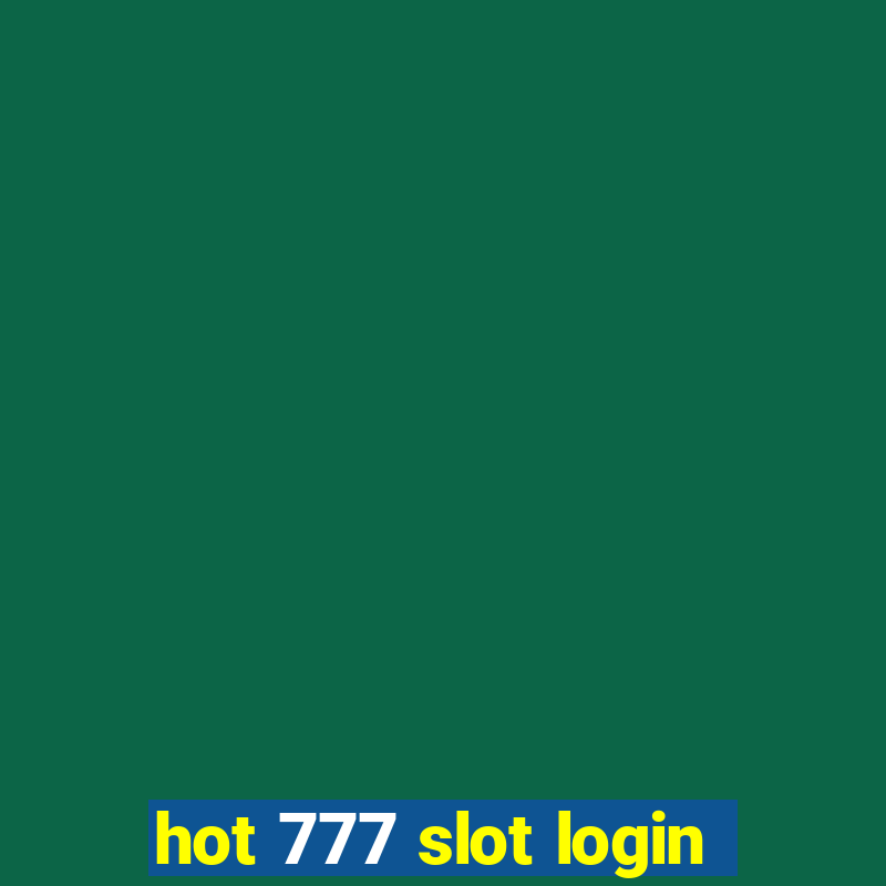 hot 777 slot login