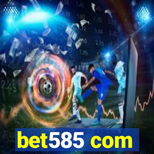 bet585 com