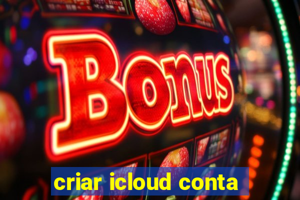 criar icloud conta