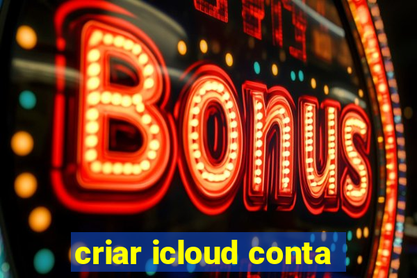 criar icloud conta