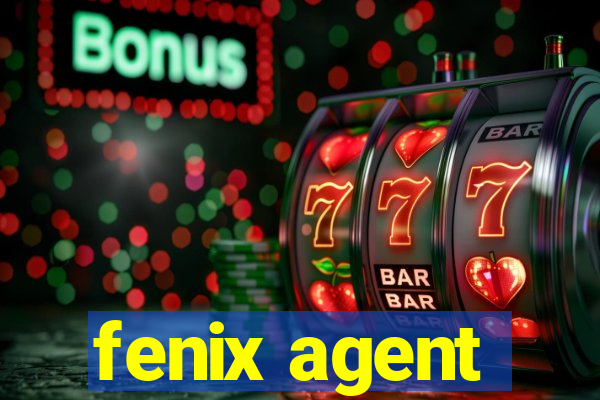 fenix agent