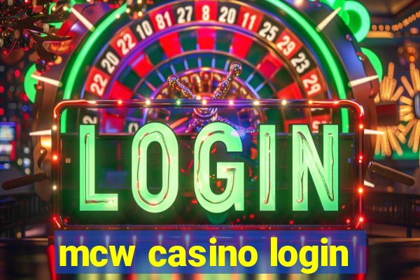 mcw casino login