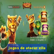 jogos de atacar vila