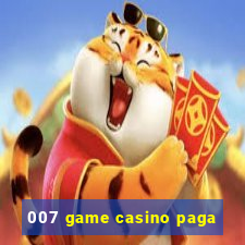 007 game casino paga