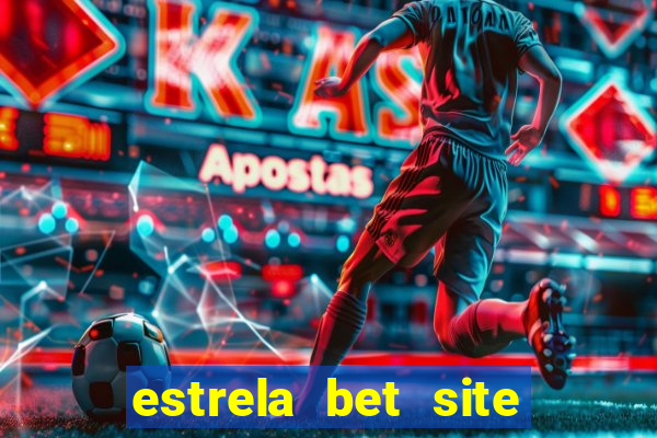 estrela bet site de aposta