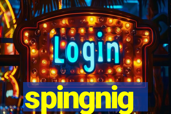 spingnig